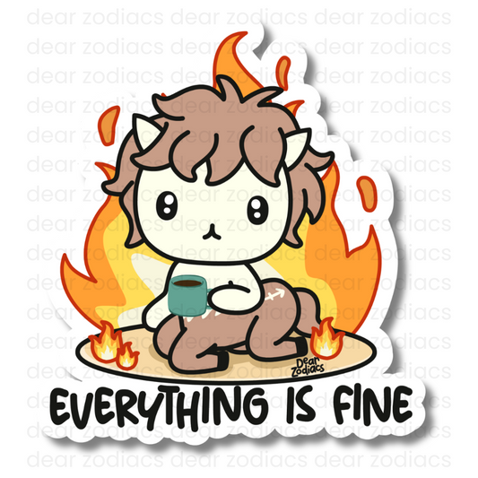 Everything is Fine Vinyl Sticker - Sagittarius