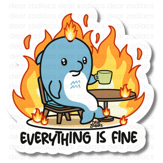 Everything is Fine Vinyl Sticker - Aquarius