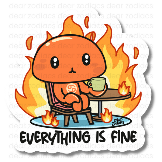 Everything is Fine Vinyl Sticker - Cancer