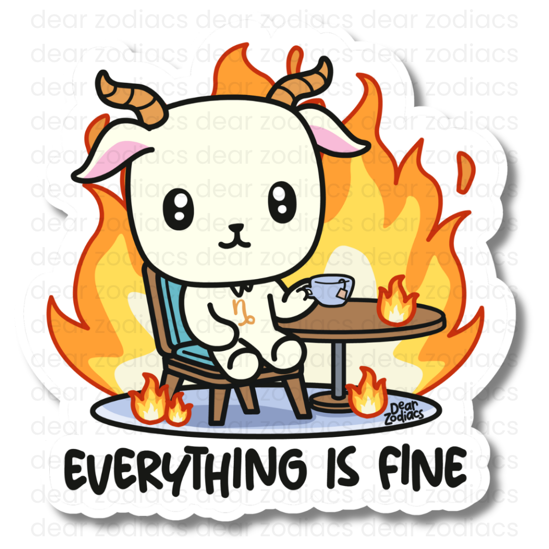 Everything is Fine Vinyl Sticker - Capricorn