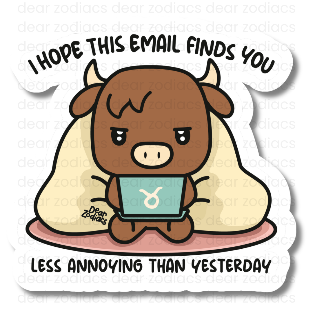 This Email Finds You Vinyl Sticker - Taurus