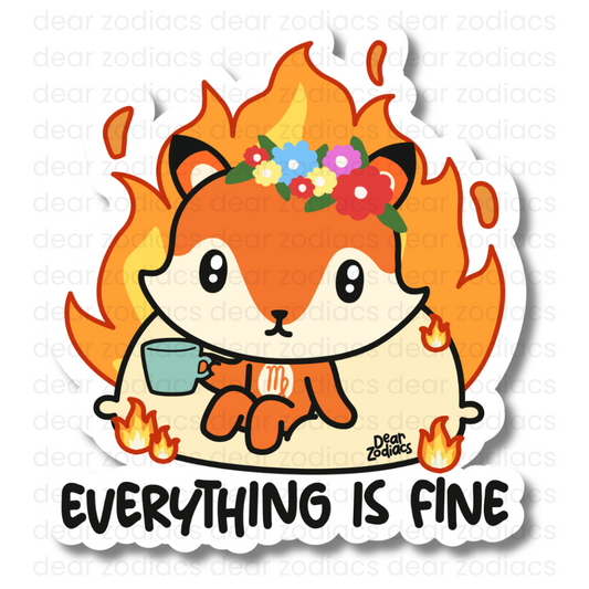 Everything is Fine Vinyl Sticker - Virgo